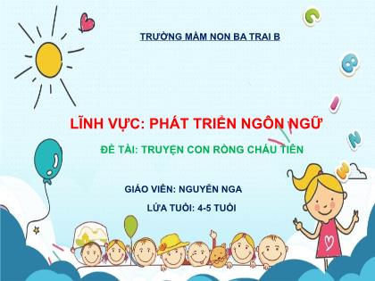 Bài giảng Mầm non Lớp Chồi - Đề tài: Truyện Con rồng cháu tiên - Nguyễn Nga