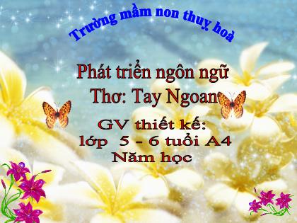 Bài giảng Mầm non Lớp Lá - Đề tài: Thơ: Tay ngoan - Trường Mầm non Ba Trại B