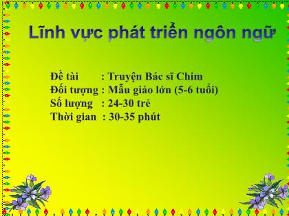 Bài giảng Mầm non Lớp Lá - Đề tài: Truyện Bác sĩ Chim - Trường Mầm non Ba Trại B