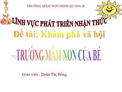 Bài giảng Mầm non Lớp Mầm - Đề tài: Khám phá xã hội - Doãn Thị Hồng
