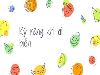 Bài giảng Mầm non Lớp Mầm - Đề tài: Kỹ năng khi đi biển - Trường Mầm non Ba Trại B