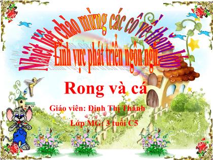 Bài giảng Mầm non Lớp Mầm - Đề tài: Rong và cá - Đinh Thị Thành
