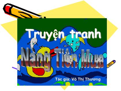Bài giảng Mầm non Lớp Mầm - Đề tài: Truyện tranh Nàng Tiên Mưa - Võ Thị Thương