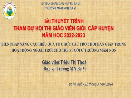 Bài thuyết trình Biện pháp nâng cao hiệu quả tổ chức các trò chơi dân gian trong hoạt động ngoài trời cho trẻ 5 tuổi ở trường mầm non