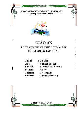 Giáo án Mầm non Lớp Chồi - Chủ đề: Gia đình - Đề tài: Ngôi nhà ước mơ - Năm học 2022-2023 - Nguyễn Quỳnh Nga