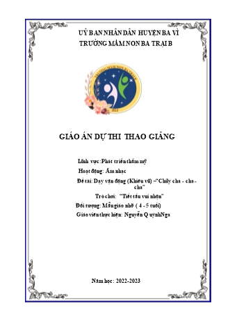 Giáo án Mầm non Lớp Chồi - Đề tài: Dạy vận động (Khiêu vũ)–“Chily cha-cha-cha”; Trò chơi: “Tiết tấu vui nhộn” - Năm học 2022-2023 - Nguyễn Quỳnh Nga