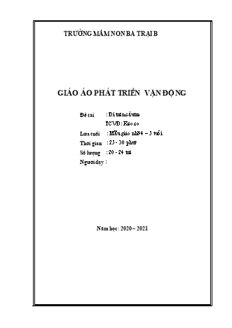 Giáo án Mầm non Lớp Chồi - Đề tài: Đi trên cầu tre; Trò chơi vận động: Kéo co - Năm học 2020-2021