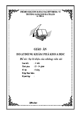 Giáo án Mầm non Lớp Chồi - Đề tài: Sự kì diệu của những viên sỏi - Trường Mầm non Ba Trại B