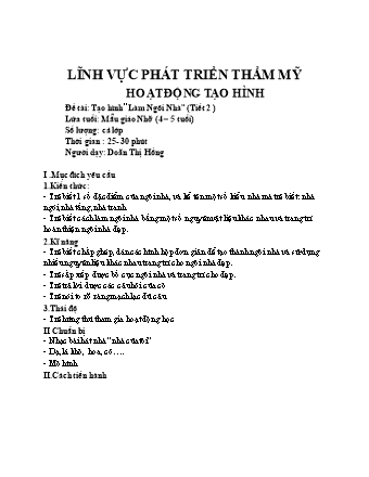 Giáo án Mầm non Lớp Chồi - Đề tài: Tạo hình“Làm Ngôi Nhà” (Tiết 2 ) - Doãn Thị Hồng