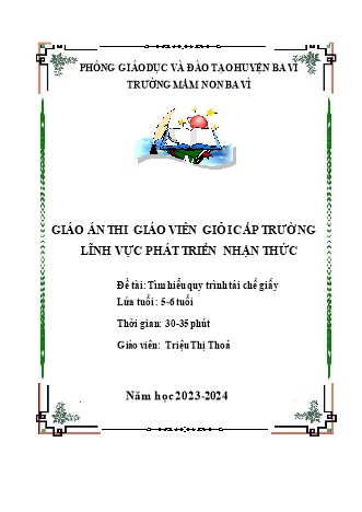 Giáo án Mầm non Lớp Lá - Đề tài: Tìm hiểu quy trình tái chế giấy - Năm học 2023-2024 - Triệu Thị Thoả
