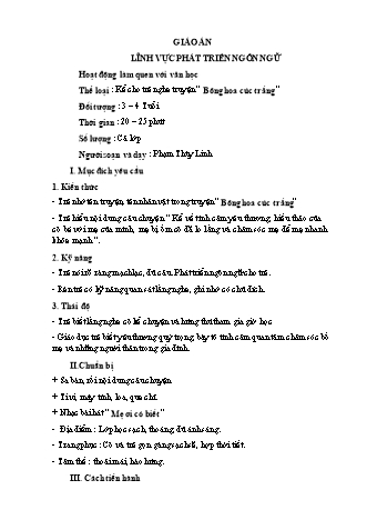 Giáo án Mầm non Lớp Mầm - Đề tài: Kể cho trẻ nghe truyện “Bông hoa cúc trắng” - Phạm Thùy Linh