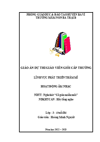 Giáo án Mầm non Lớp Mầm - Đề tài: Nghe hát “Cô giáo miền xuôi”; Trò chơi âm nhạc: Hãy lắng nghe - Năm học 2022-2023 - Hoàng Minh Nguyệt