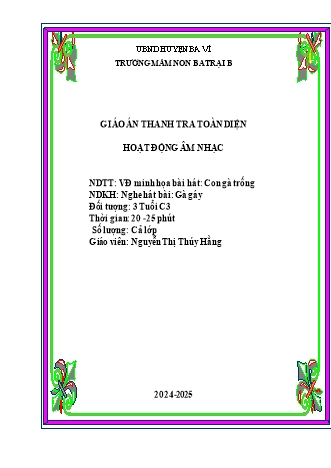 Giáo án Mầm non Lớp Mầm - Đề tài: Vận động minh họa bài hát: Con gà trống; Nghe hát bài: Gà gáy - Năm học 2024-2025 - Nguyễn Thị Thúy Hằng