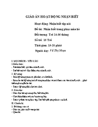 Giáo án Mầm non Lớp Nhà trẻ - Đề tài: Nhận biết trang phục mùa hè - Vũ Thị Nhạn