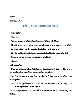 Giáo án Mĩ thuật 6 (Cánh diều) - Chủ đề: Quê hương tươi đẹp - Tuần 22, Bài 11: Ngày hội quê em - Năm học 2022-2023 - Hồ Sỹ Quế