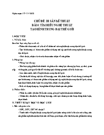 Giáo án Mĩ thuật 7 (Cánh diều) - Chủ đề: Di sản mĩ thuật - Tuần 12, Bài 6: Tìm hiểu nghệ thuật tạo hình trung đại thế giới - Năm học 2022-2023 - Hồ Sỹ Quế
