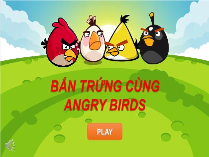 Mẫu trò chơi PowerPoint - Trò chơi: Bắn trứng cùng angry birds