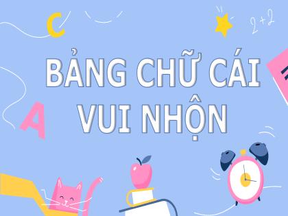 Mẫu trò chơi PowerPoint - Trò chơi: Bảng chữ cái vui nhộn