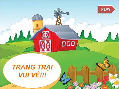 Mẫu trò chơi PowerPoint - Trò chơi: Trang trại vui vẻ!!!