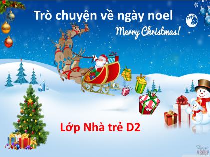 Trò chơi Mầm non PowerPoint - Trò chơi: Trò chuyện về ngày noel